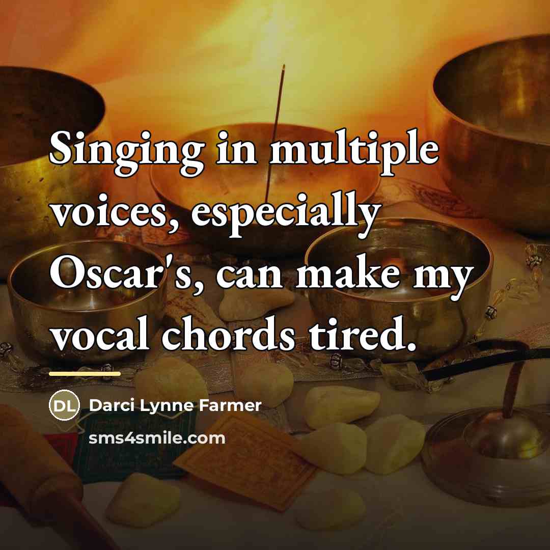 “Singing in multiple voices, especially Oscar's, can make my vocal…” quote by Darci Lynne Farmer