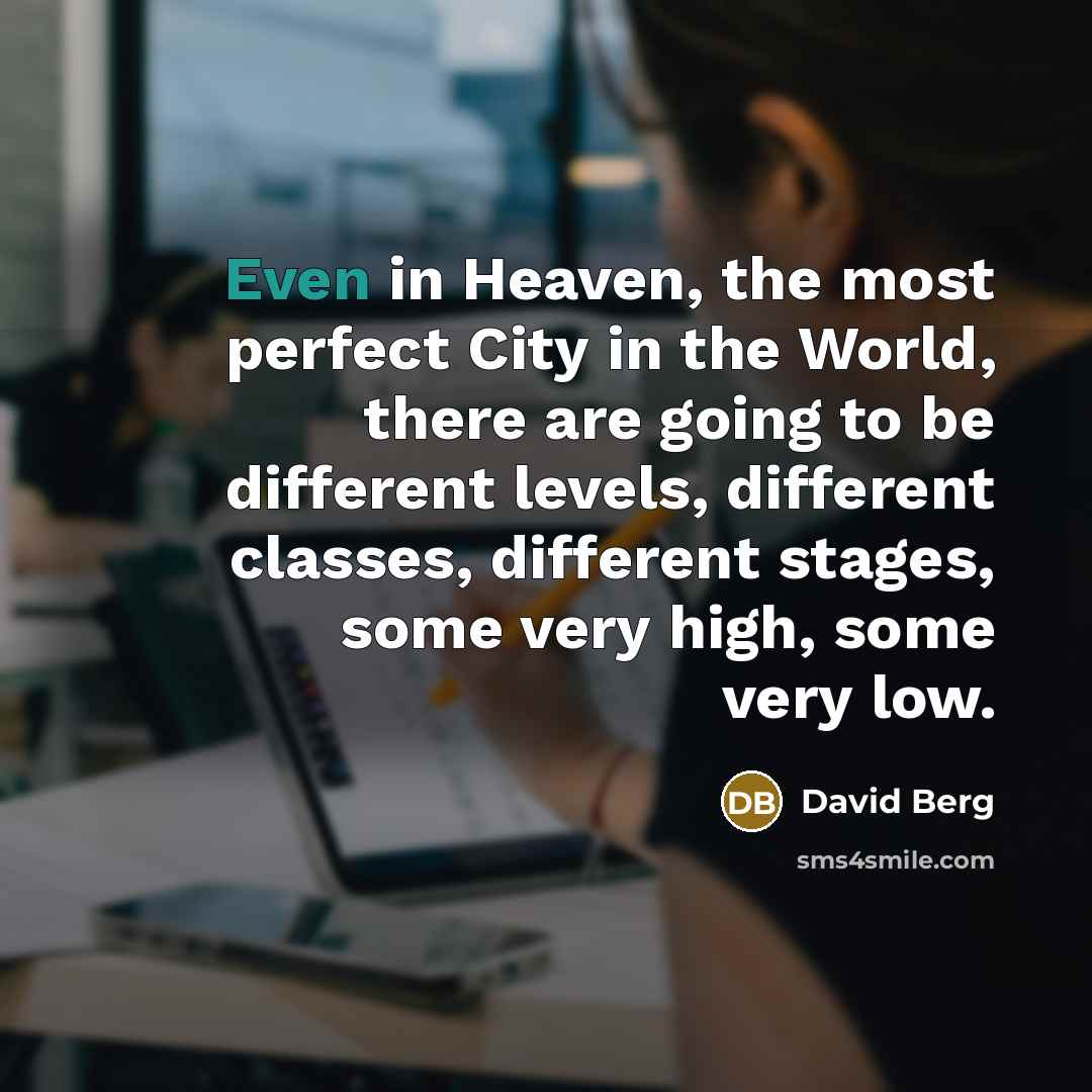 “Even in Heaven, the most perfect City in the World,…” quote by David Berg