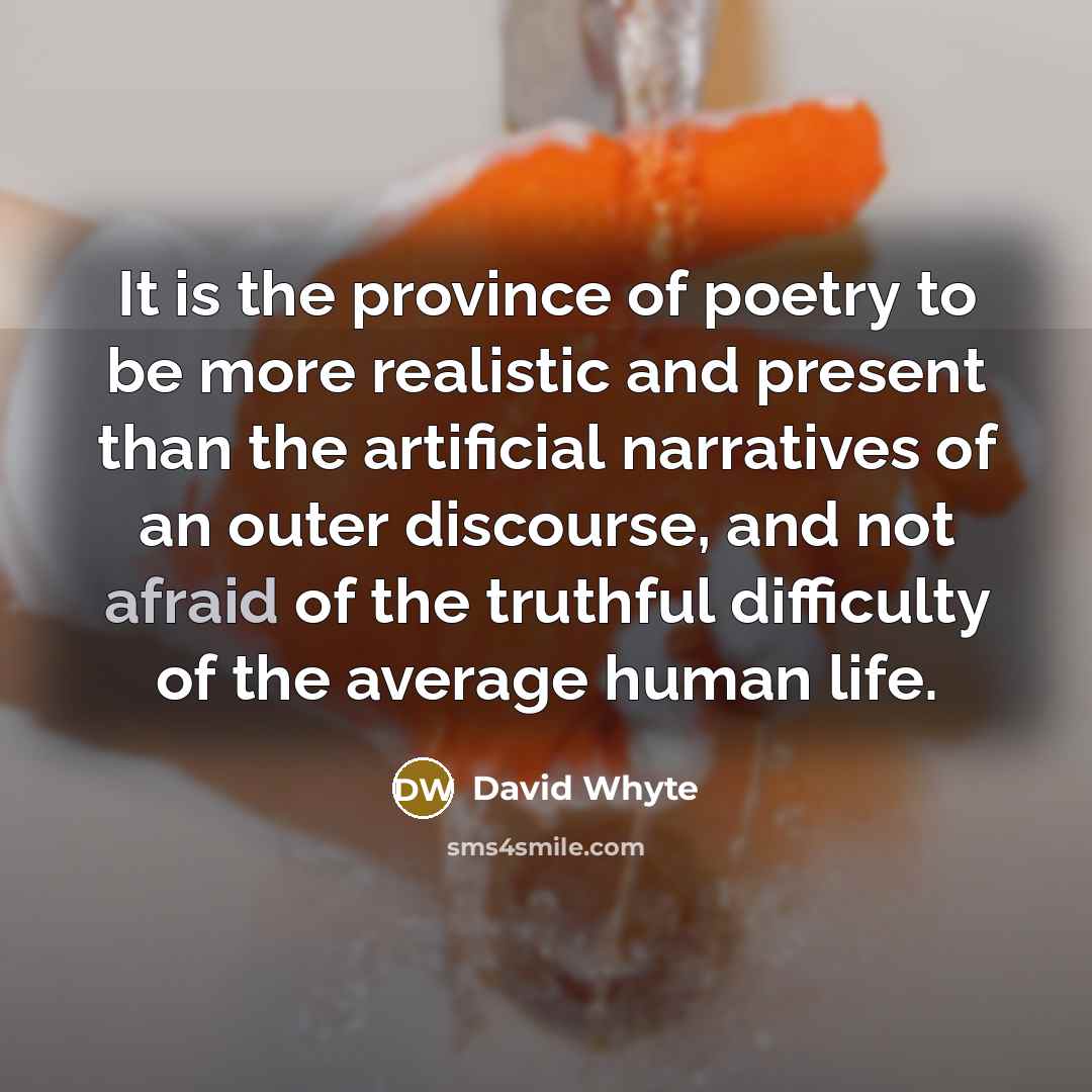 “It is the province of poetry to be more realistic…” quote by David Whyte
