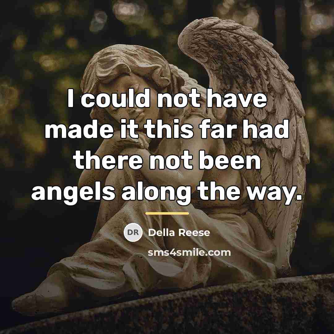 “I could not have made it this far had there…” quote by Della Reese