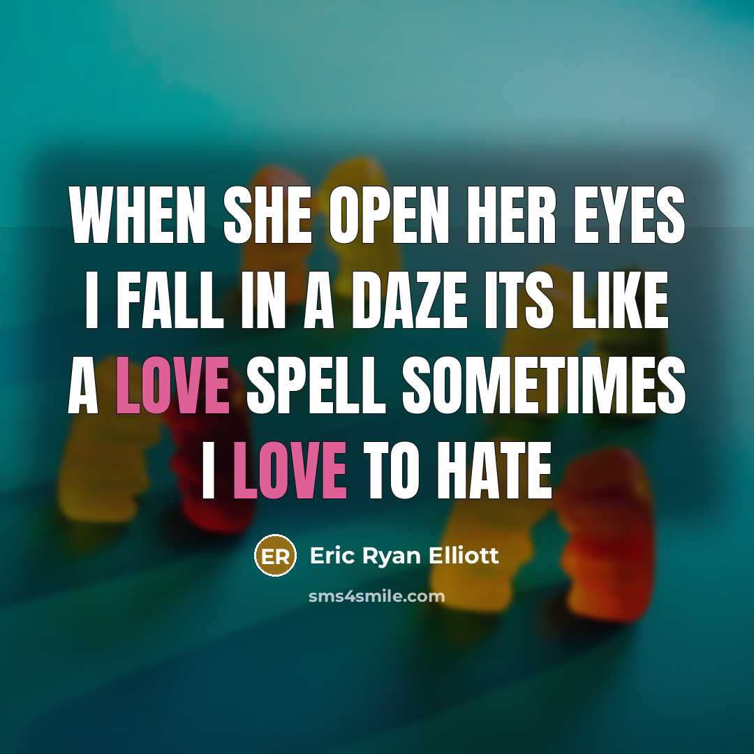 “When she open her eyes i fall in a daze…” quote by Eric Ryan Elliott