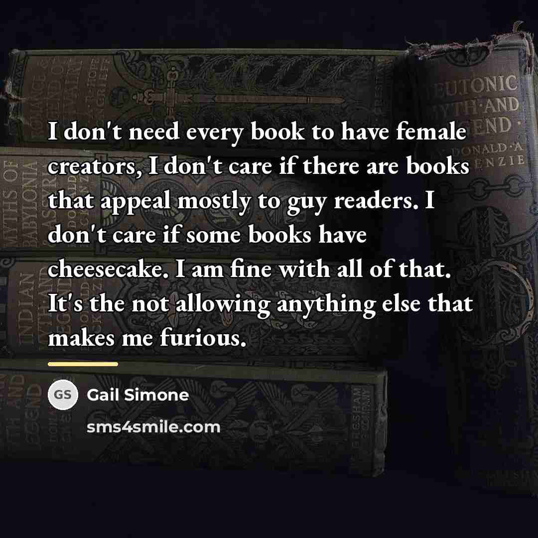 “I don't need every book to have female creators, I…” quote by Gail Simone