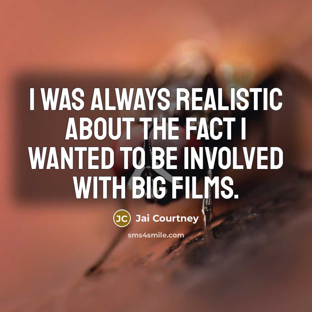 “I was always realistic about the fact I wanted to…” quote by Jai Courtney