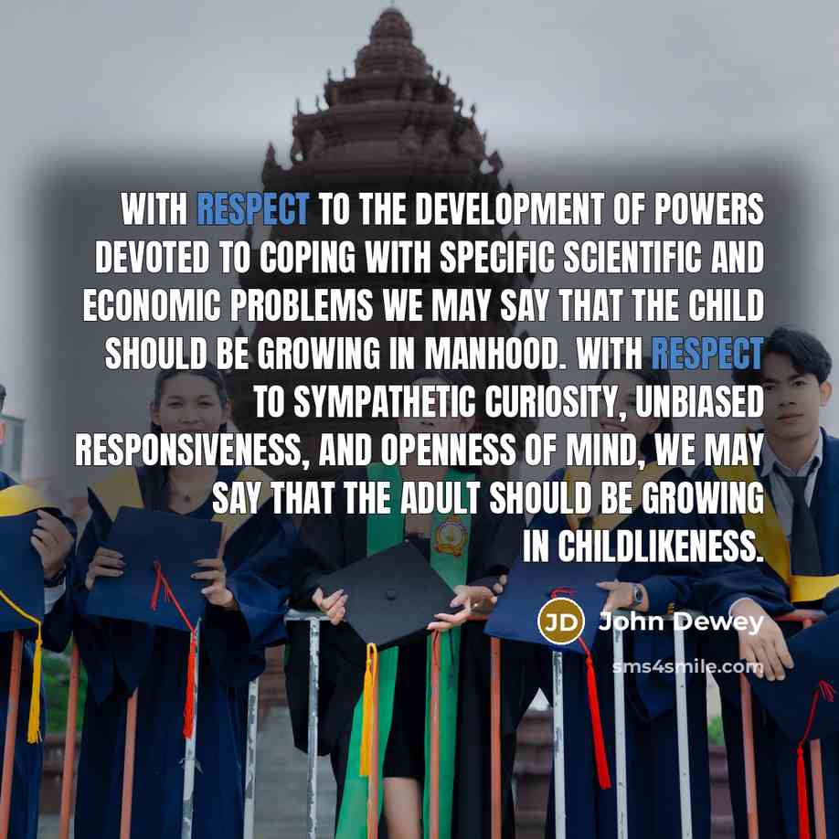 “With respect to the development of powers devoted to coping…” quote by John Dewey