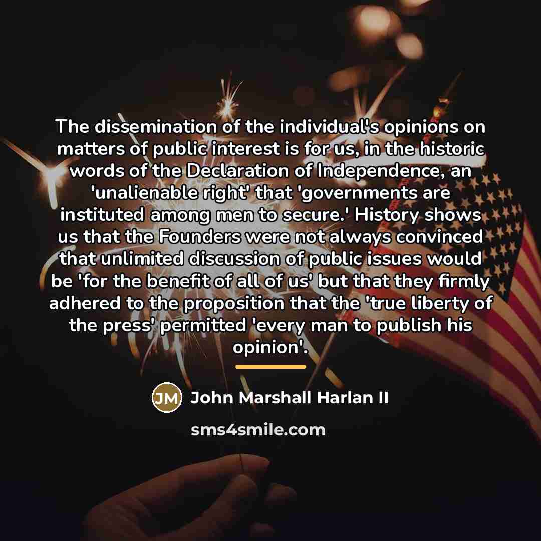 “The dissemination of the individual's opinions on matters of public…” quote by John Marshall Harlan II