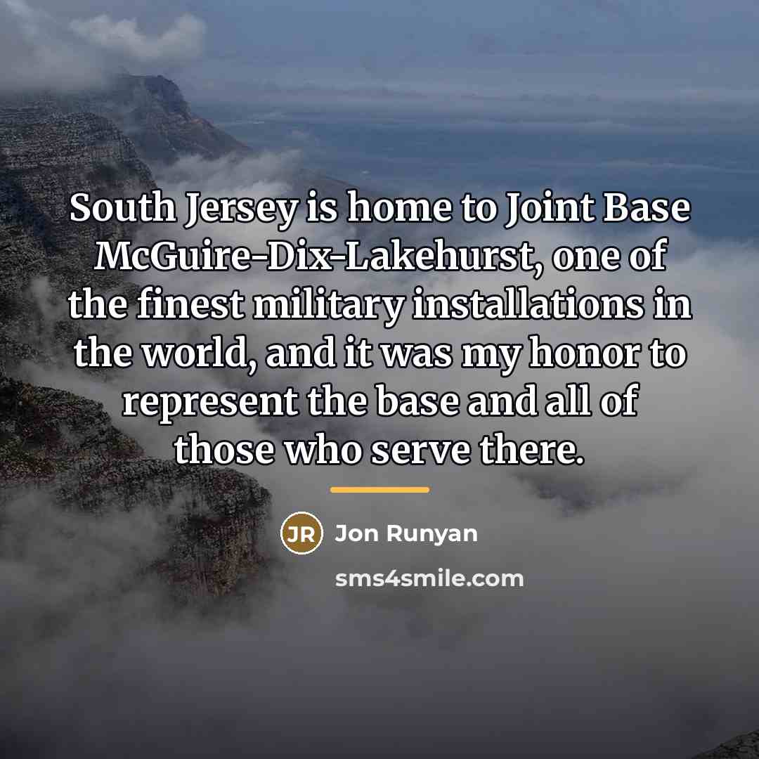 “South Jersey is home to Joint Base McGuire-Dix-Lakehurst, one of…” quote by Jon Runyan