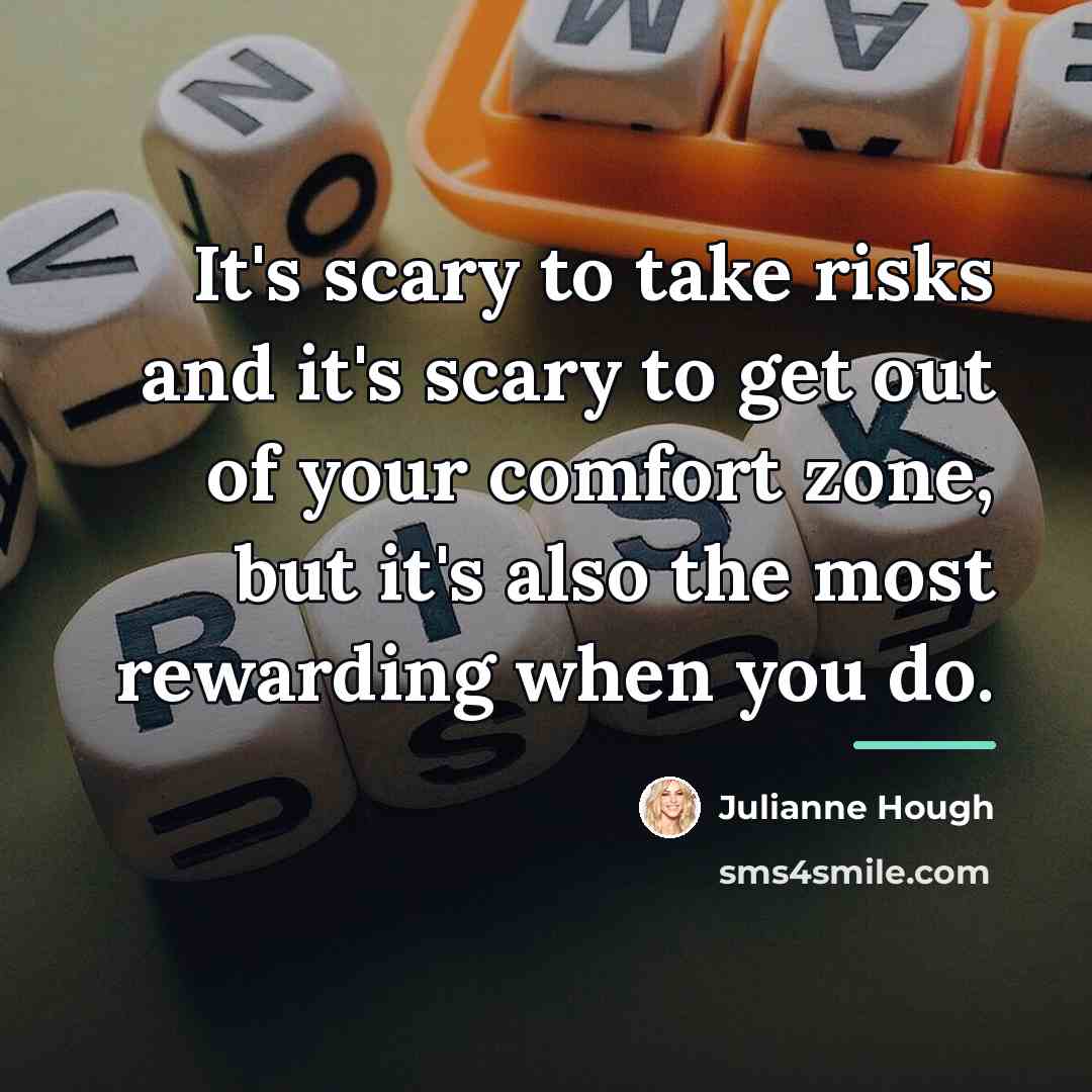 “It's scary to take risks and it's scary to get…” quote by Julianne Hough
