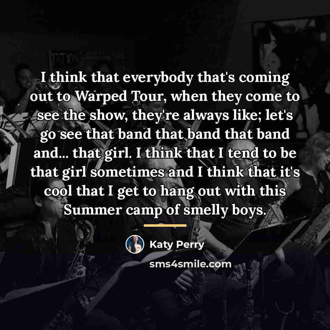 “I think that everybody that's coming out to Warped Tour,…” quote by Katy Perry