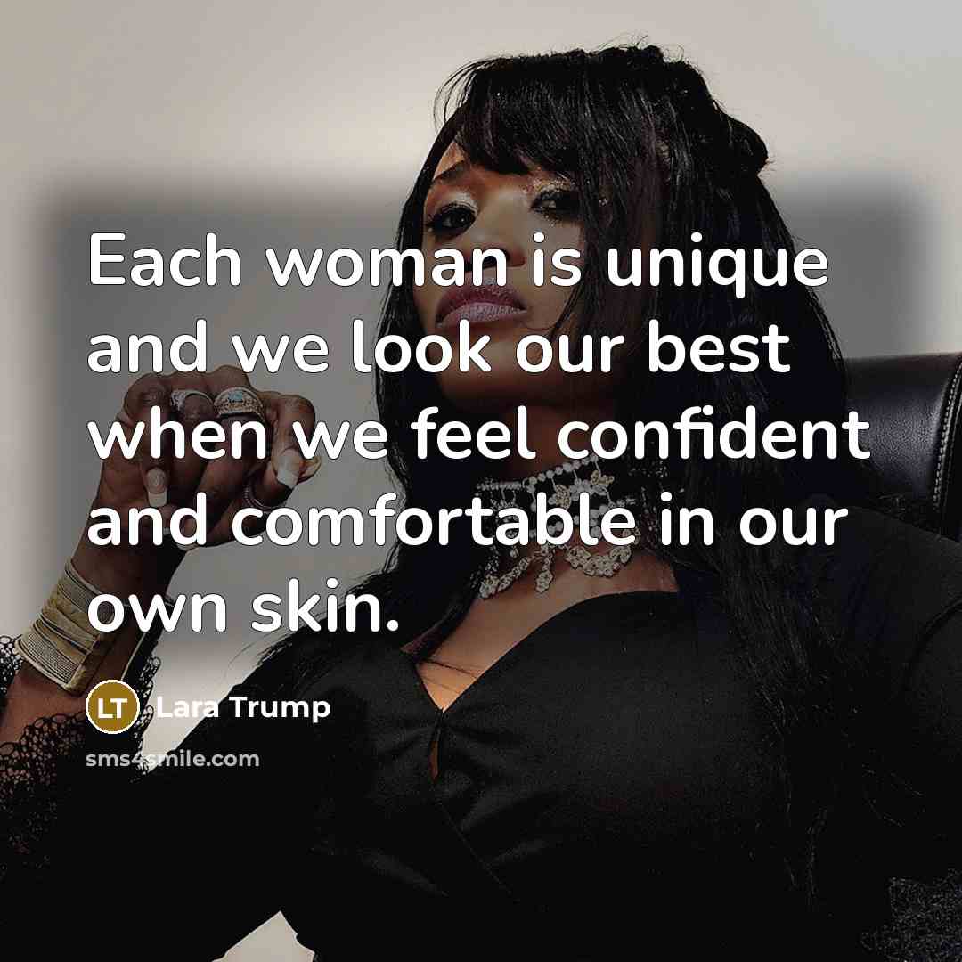 “Each woman is unique and we look our best when…” quote by Lara Trump
