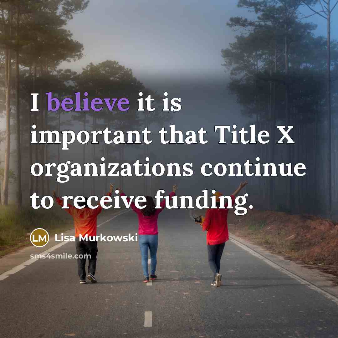 “I believe it is important that Title X organizations continue…” quote by Lisa Murkowski