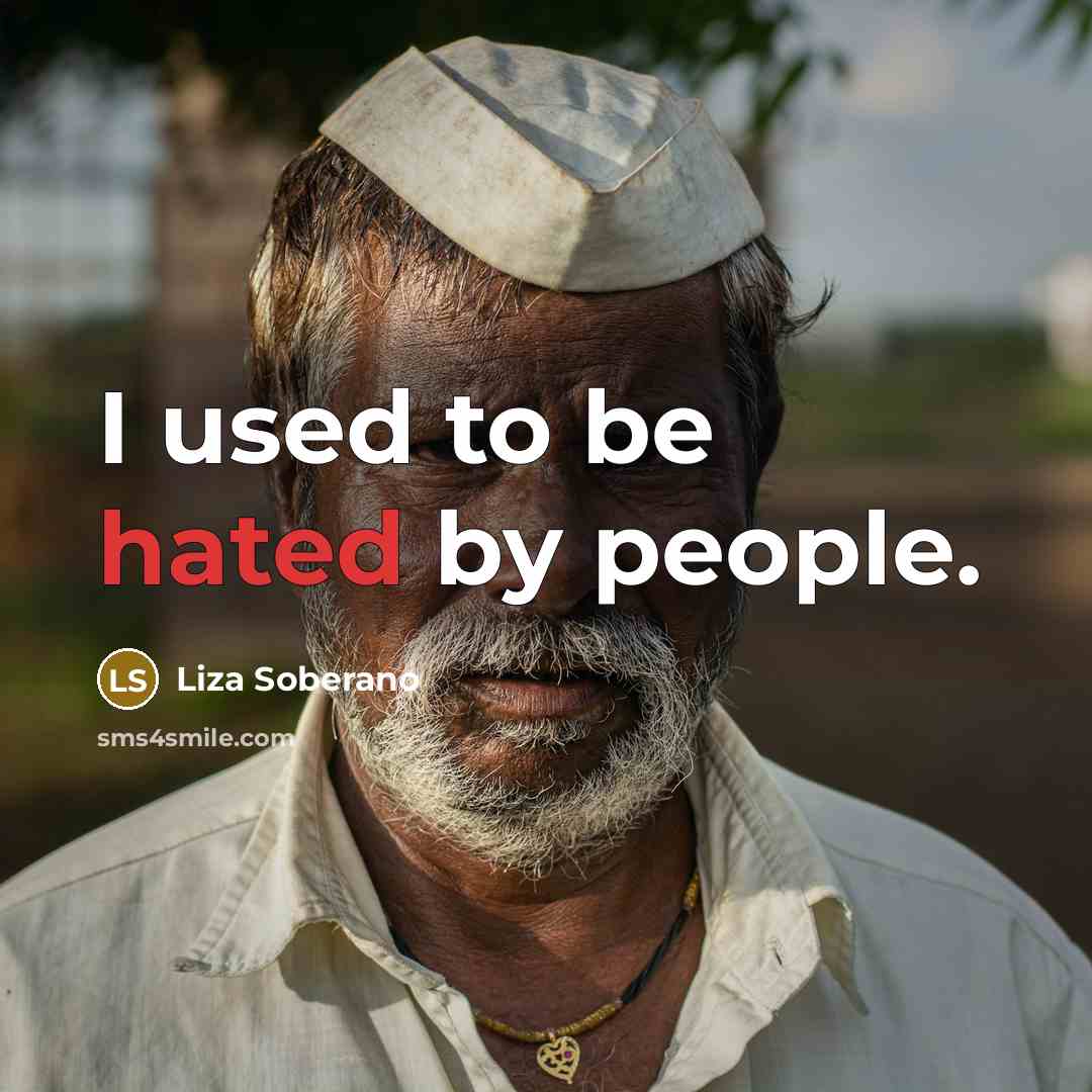 “I used to be hated by people.…” quote by Liza Soberano