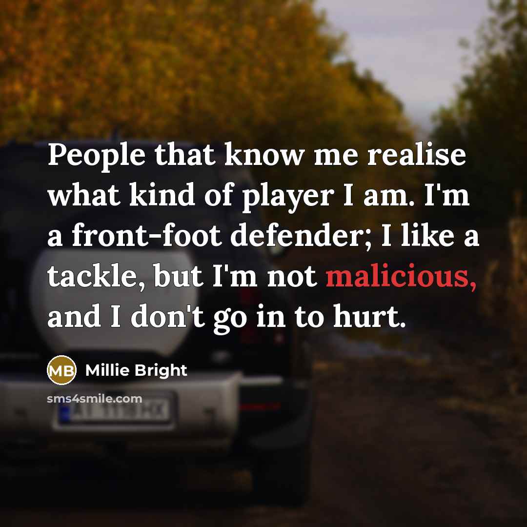 “People that know me realise what kind of player I…” quote by Millie Bright