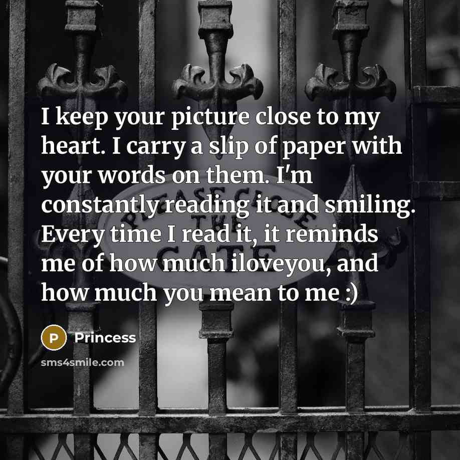 “I keep your picture close to my heart. I carry…” quote by Princess
