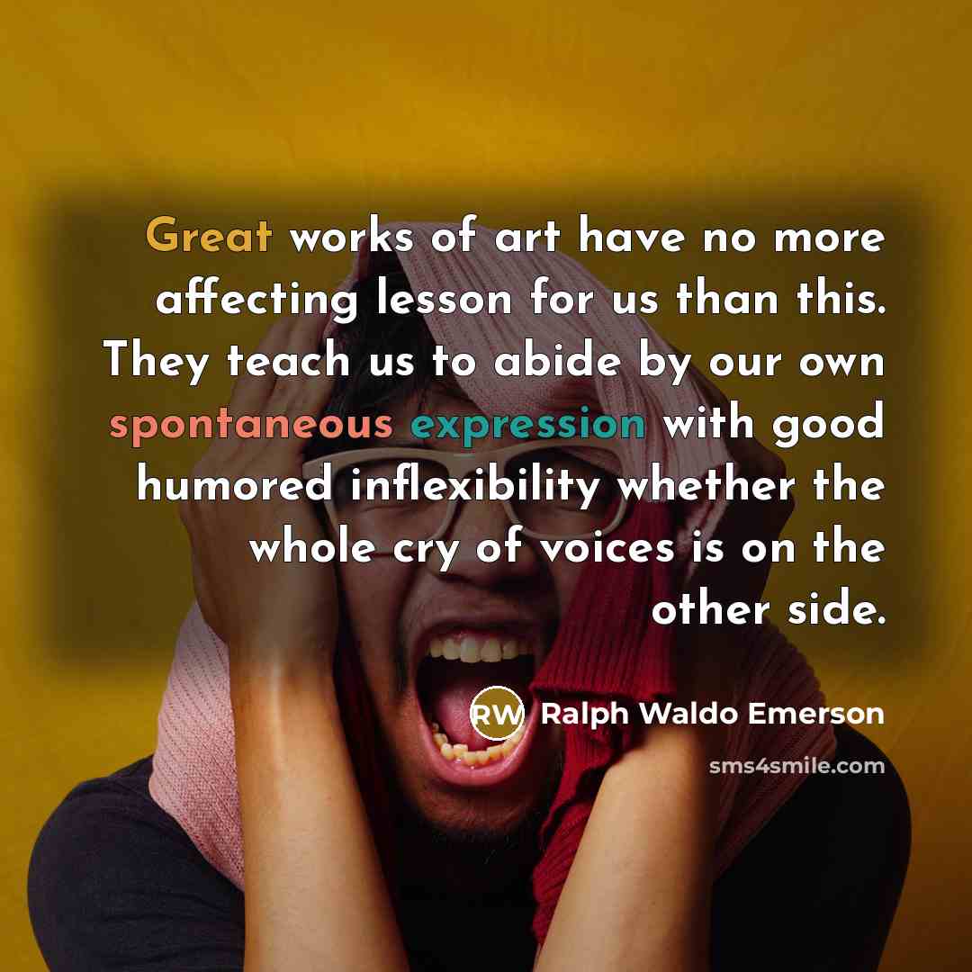 “Great works of art have no more affecting lesson for…” quote by Ralph Waldo Emerson