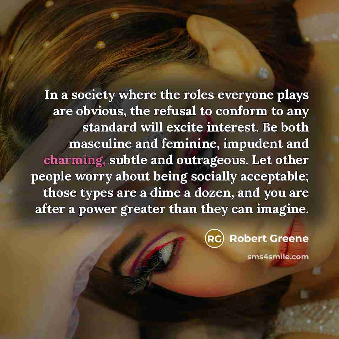 “In a society where the roles everyone plays are obvious,…” quote by Robert Greene