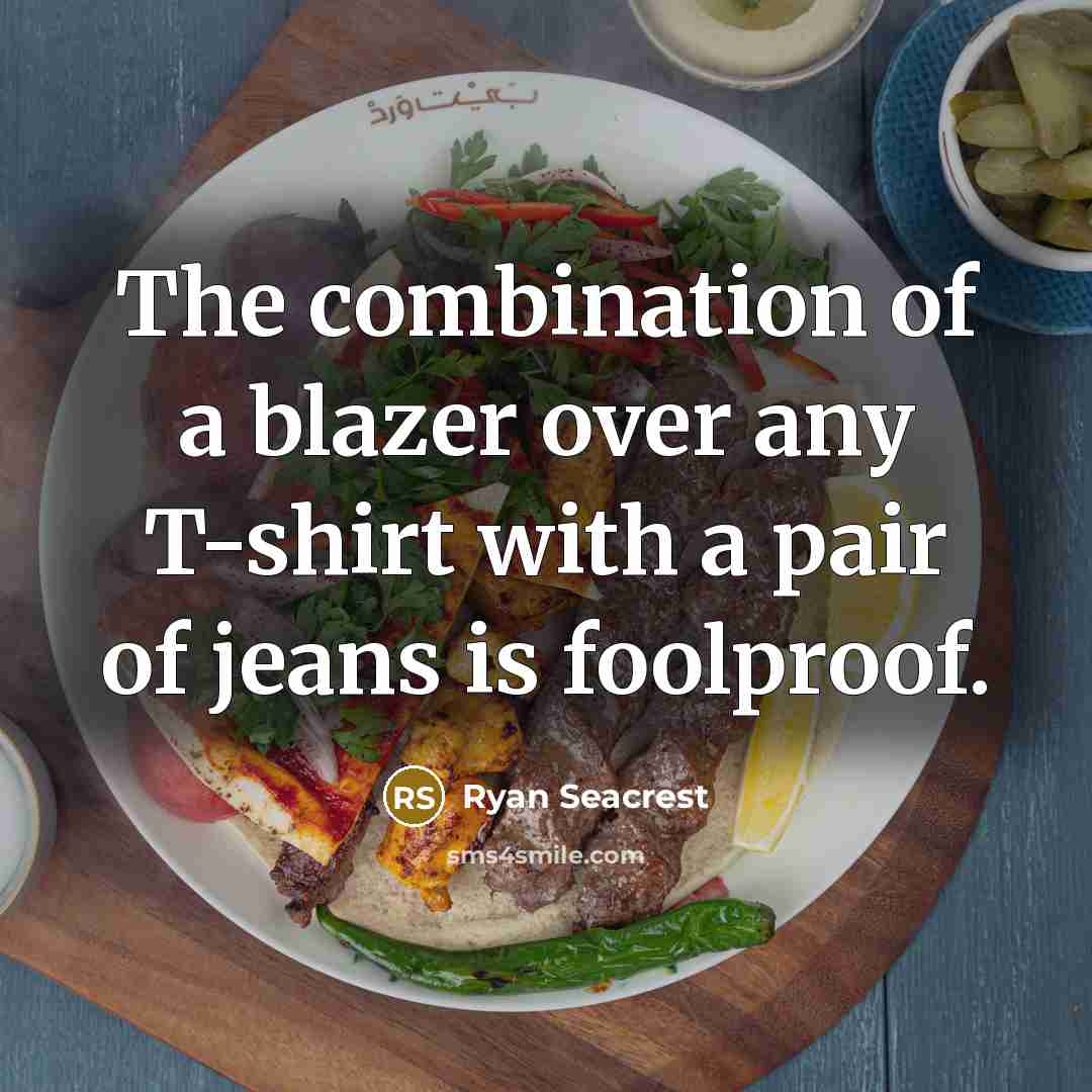 “The combination of a blazer over any T-shirt with a…” quote by Ryan Seacrest
