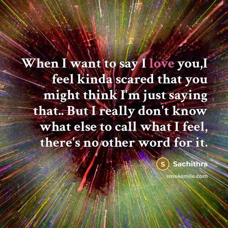 “When I want to say I love you,I feel kinda…” quote by Sachithra