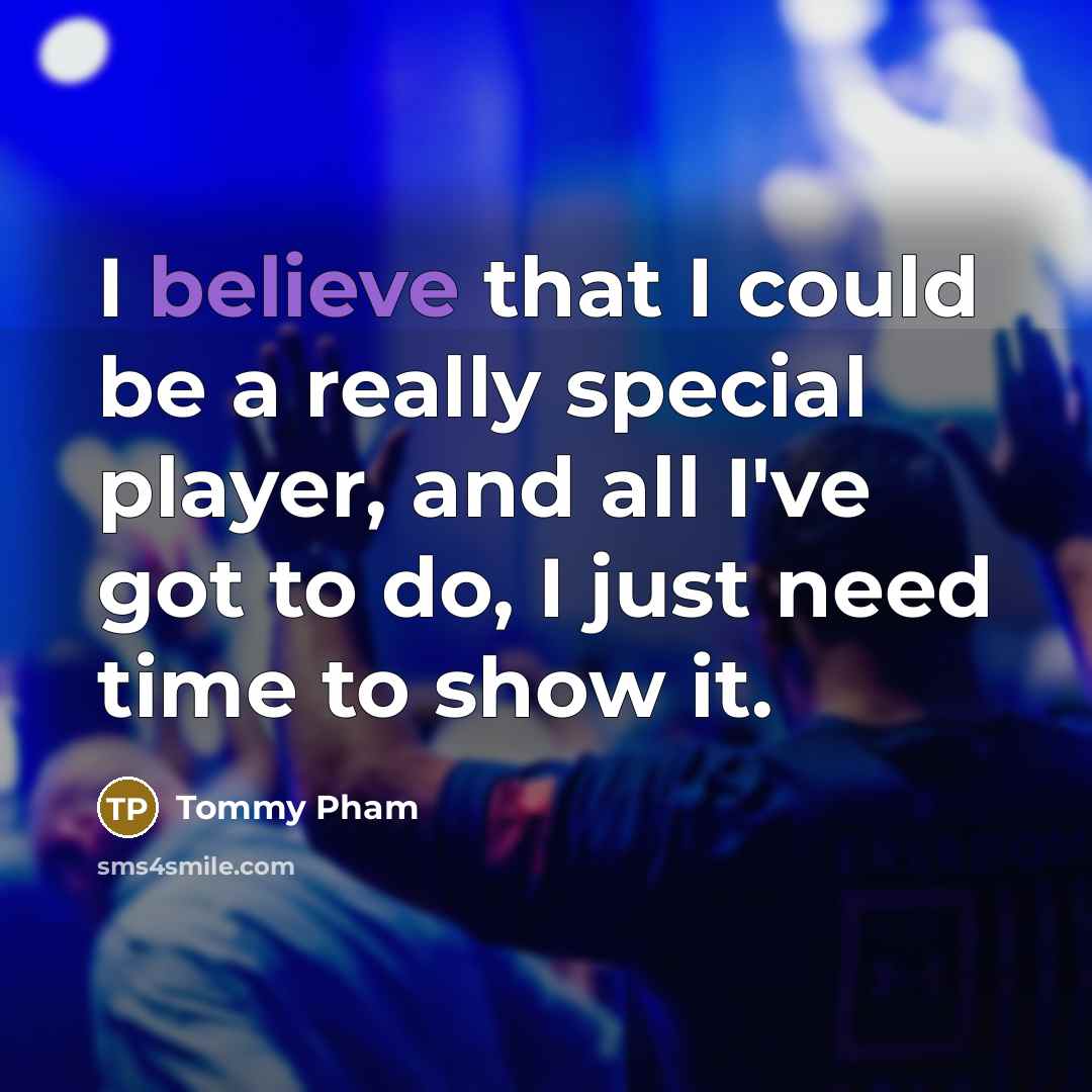 “I believe that I could be a really special player,…” quote by Tommy Pham