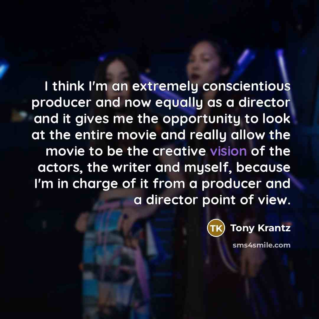 “I think I'm an extremely conscientious producer and now equally…” quote by Tony Krantz