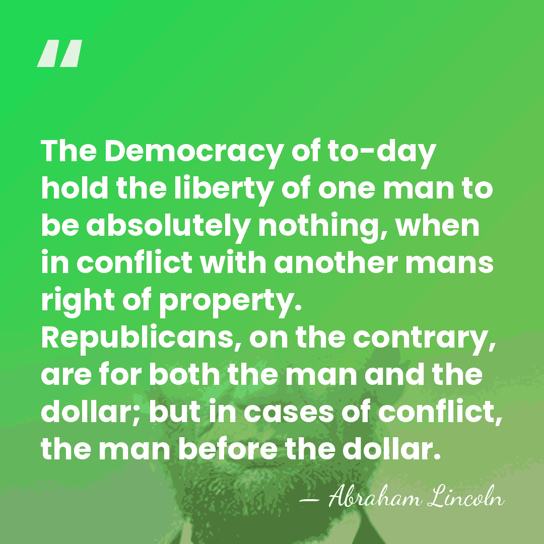 The Democracy of to-day hold the liberty of one man to be&hellip; - Abraham Lincoln
