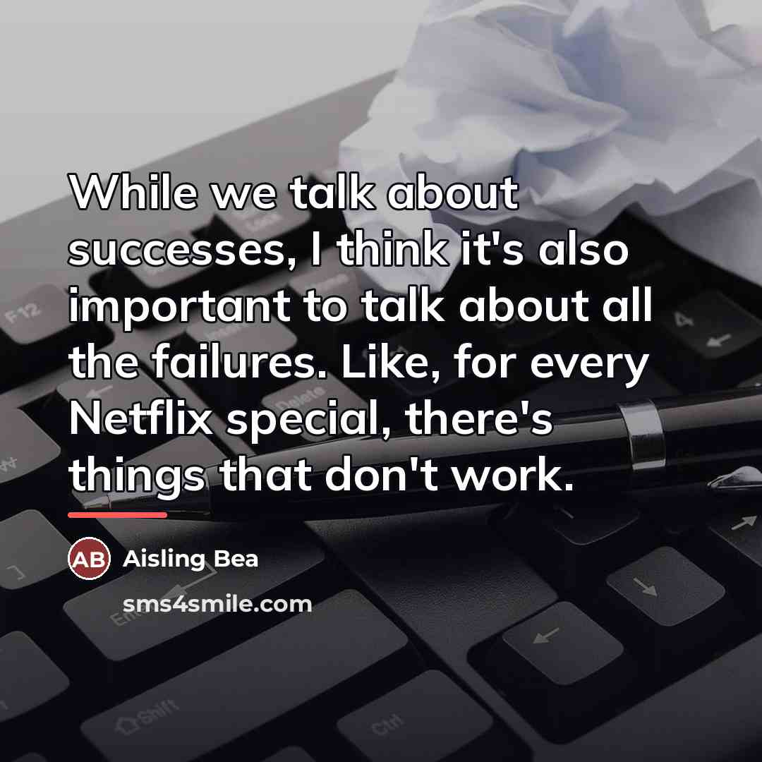 “While we talk about successes, I think it's also important…” quote by Aisling Bea