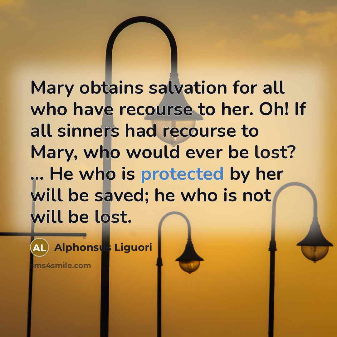 “Mary obtains salvation for all who have recourse to her.…” quote by Alphonsus Liguori