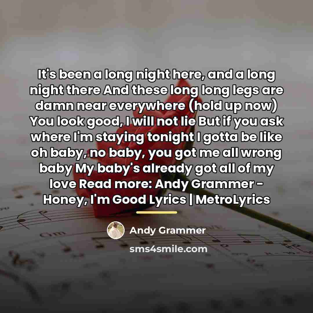 “It's been a long night here, and a long night…” quote by Andy Grammer