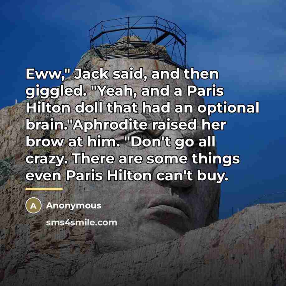 “Eww," Jack said, and then giggled. "Yeah, and a Paris…” quote by Anonymous