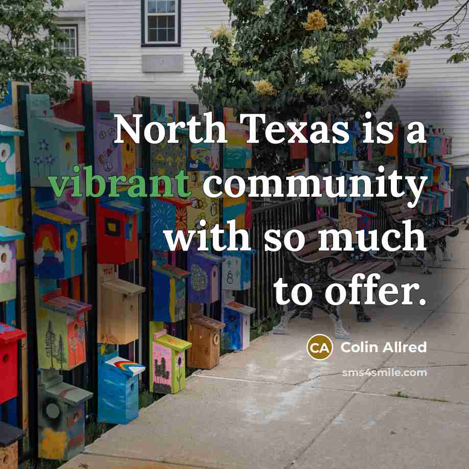 “North Texas is a vibrant community with so much to…” quote by Colin Allred
