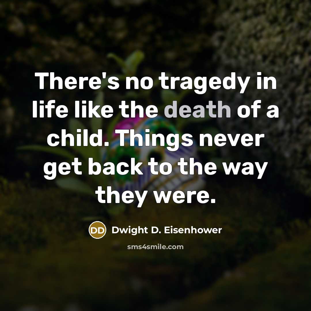 “There's no tragedy in life like the death of a…” quote by Dwight D. Eisenhower