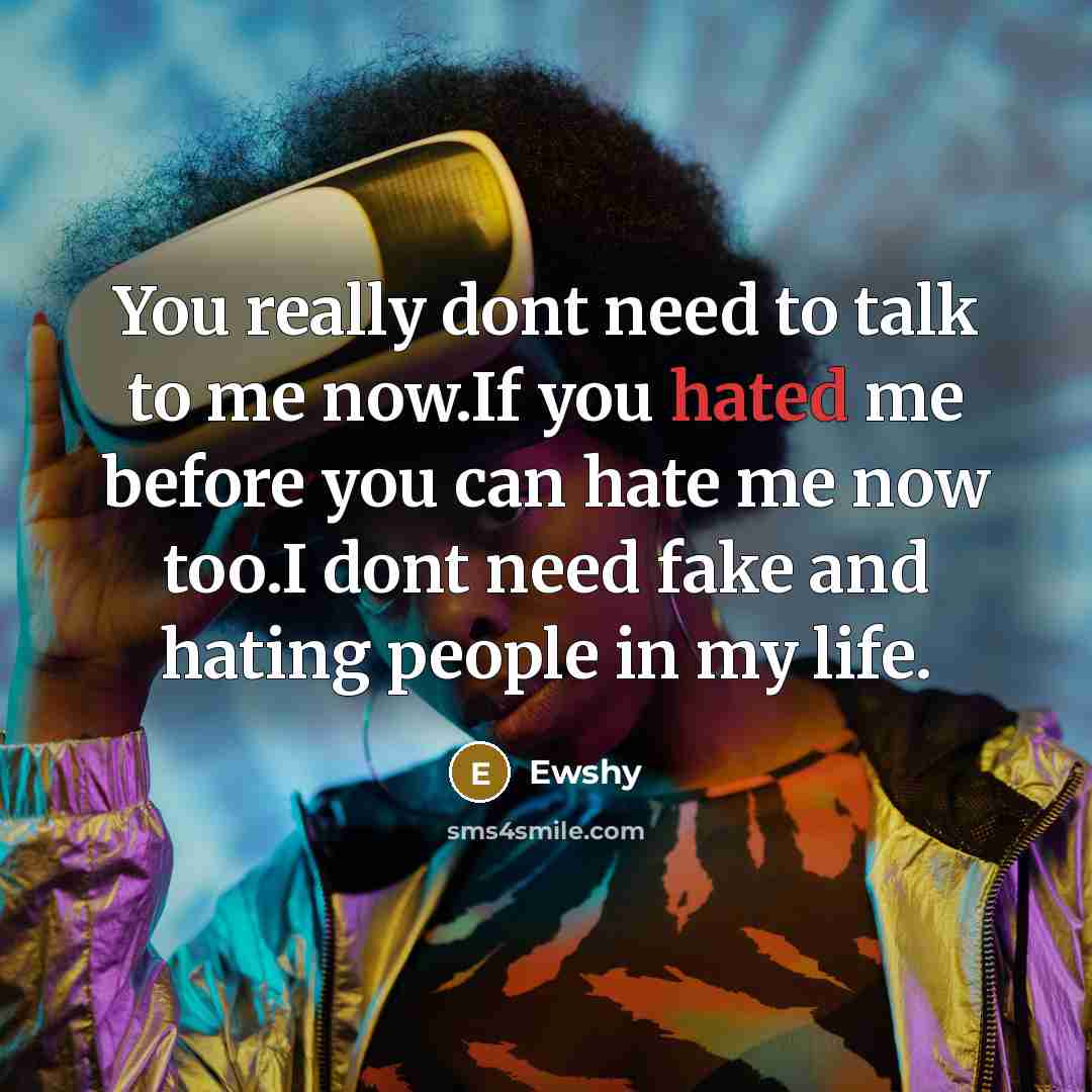 “You really dont need to talk to me now.If you…” quote by Ewshy