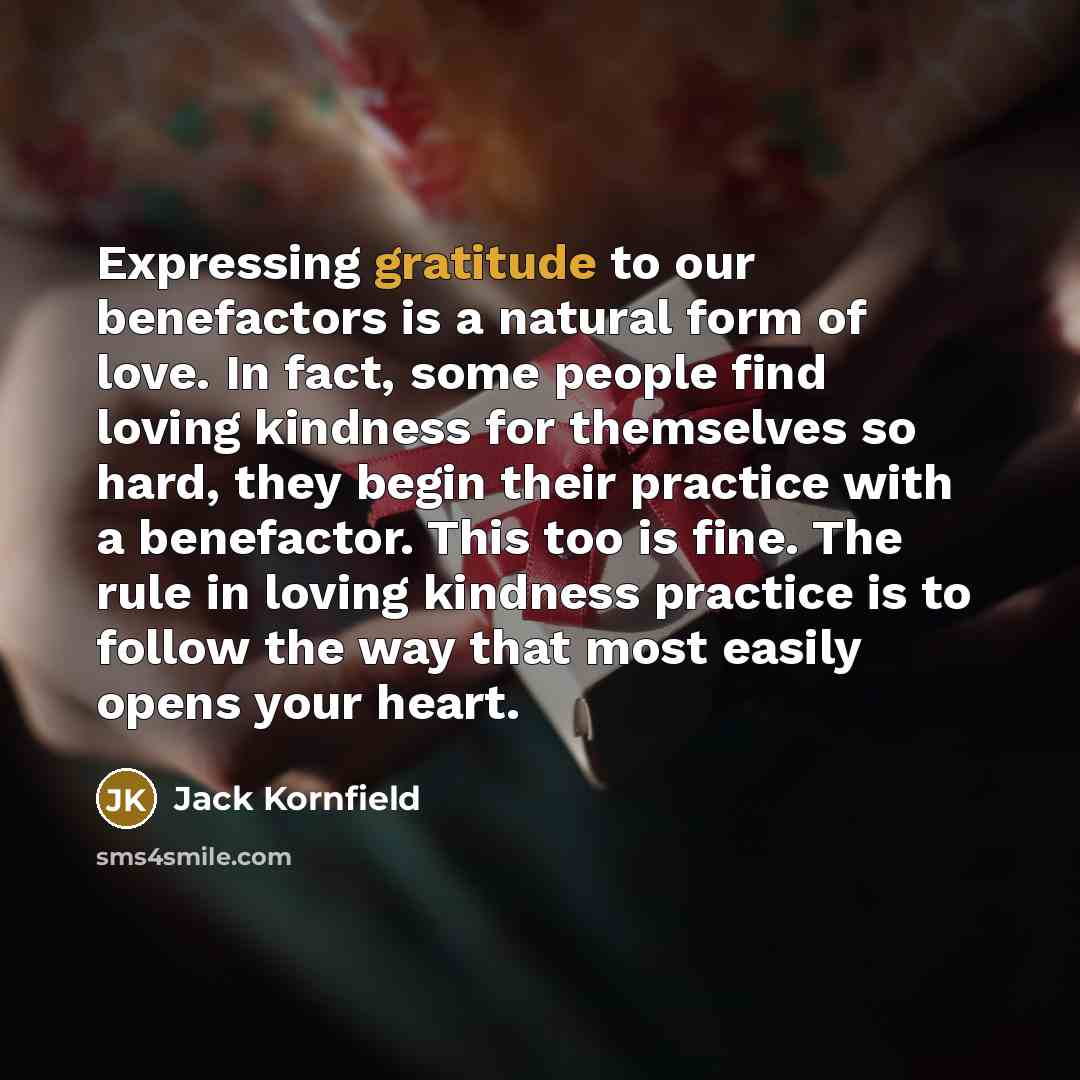 “Expressing gratitude to our benefactors is a natural form of…” quote by Jack Kornfield