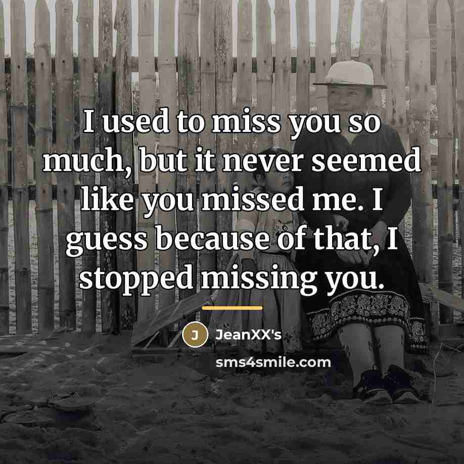 “I used to miss you so much, but it never…” quote by JeanXX's