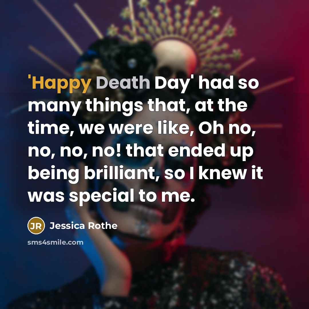 “'Happy Death Day' had so many things that, at the…” quote by Jessica Rothe