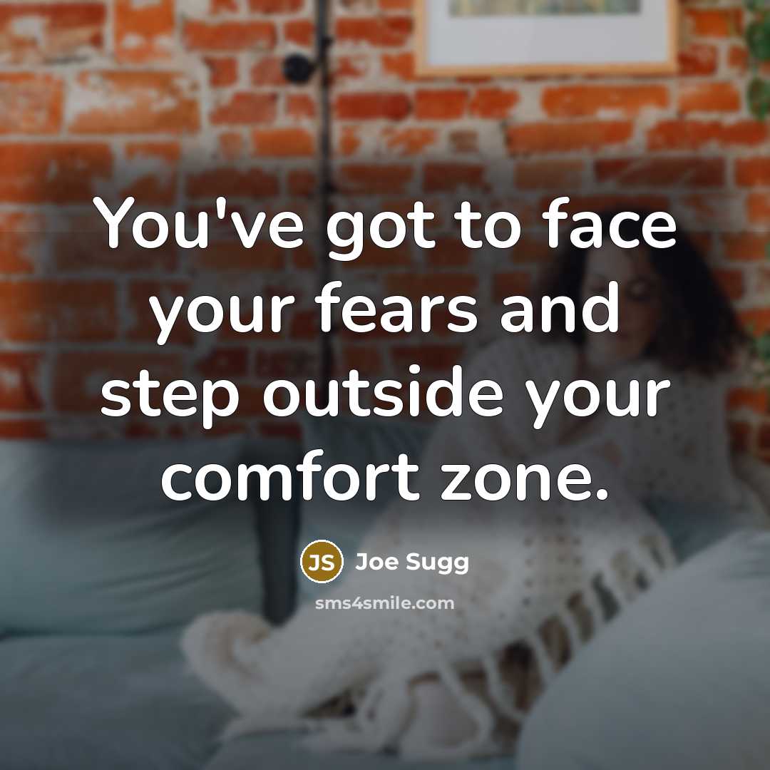 “You've got to face your fears and step outside your…” quote by Joe Sugg