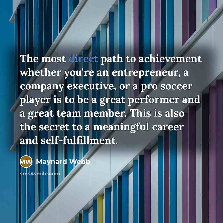 “The most direct path to achievement whether you're an entrepreneur,…” quote by Maynard Webb