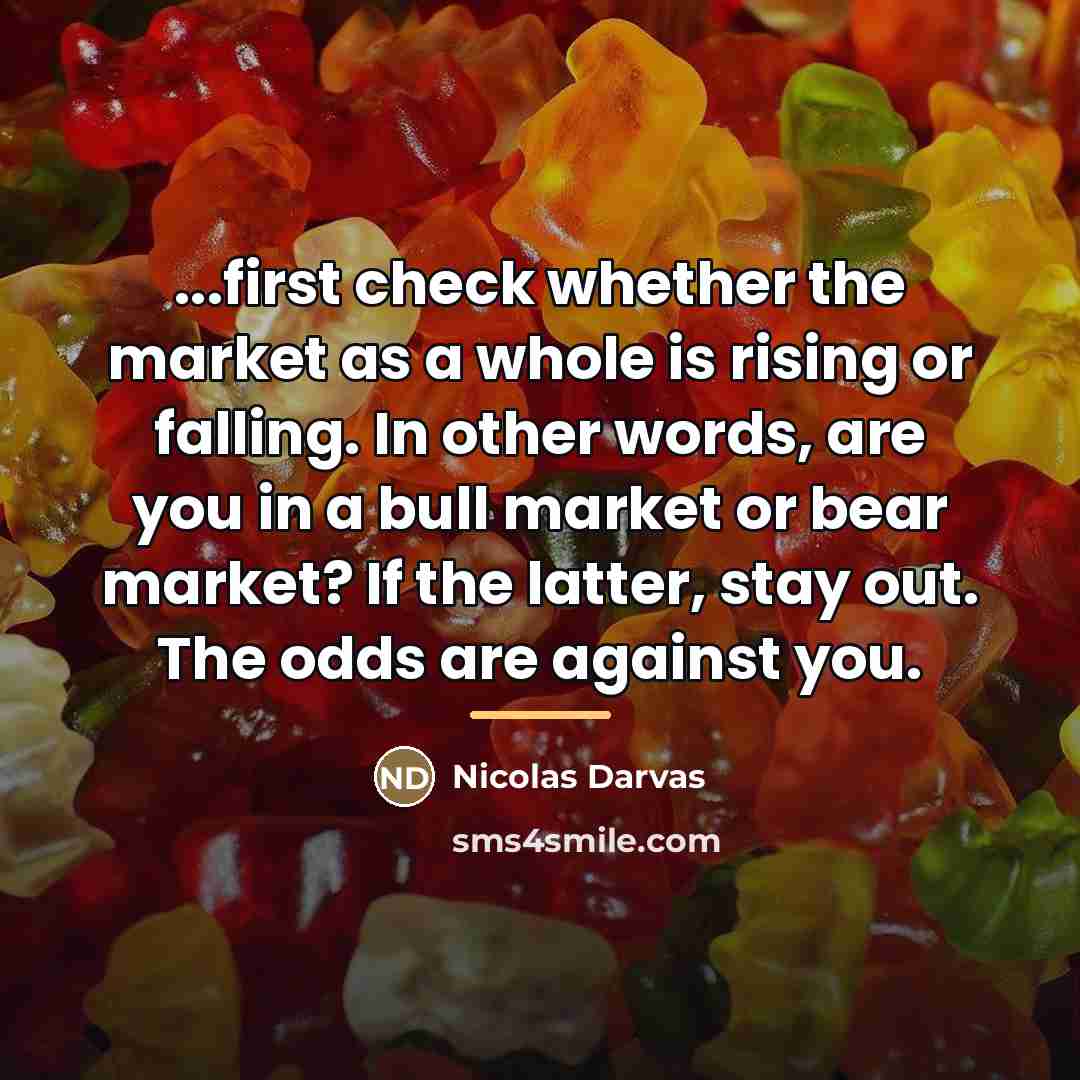 “...first check whether the market as a whole is rising…” quote by Nicolas Darvas