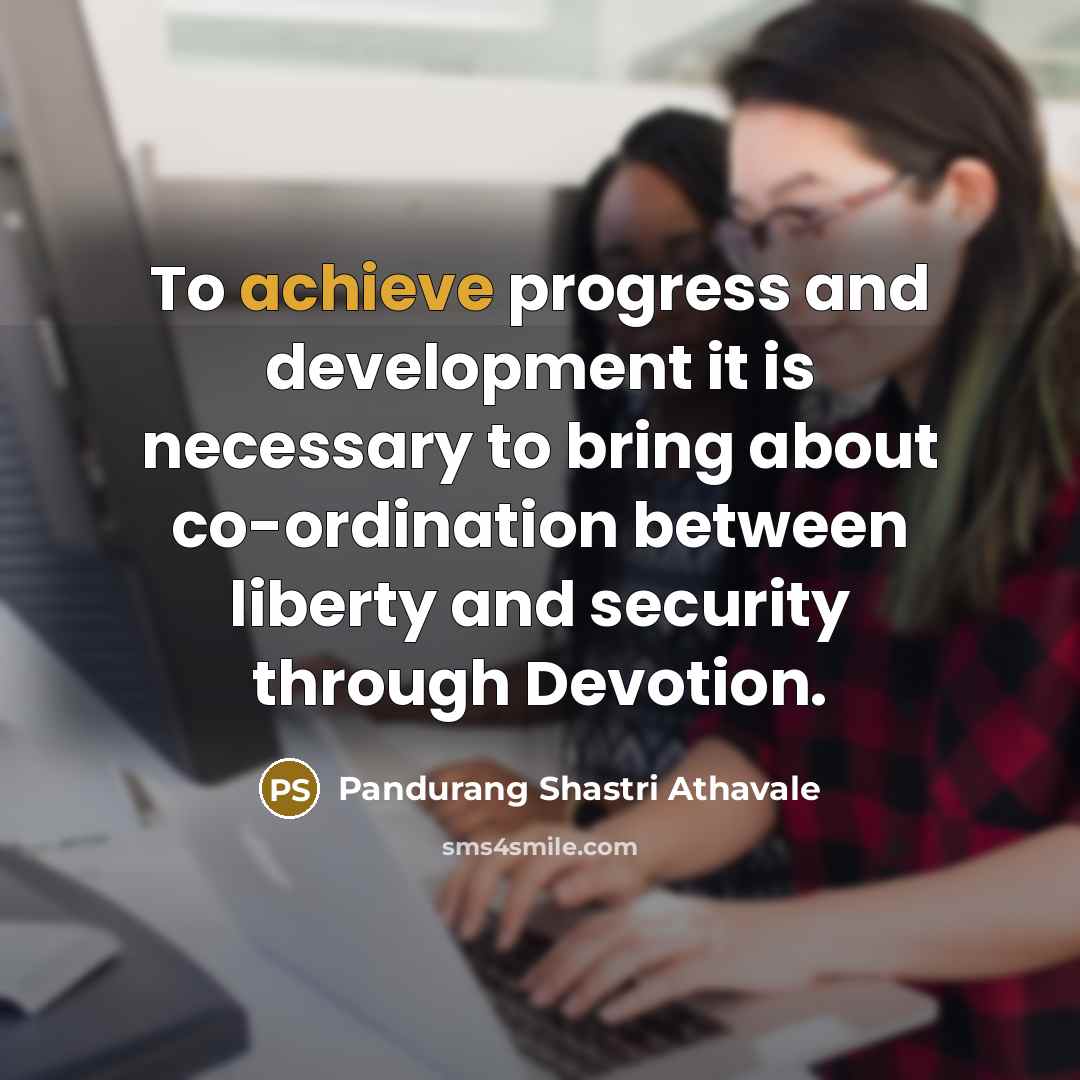 “To achieve progress and development it is necessary to bring…” quote by Pandurang Shastri Athavale