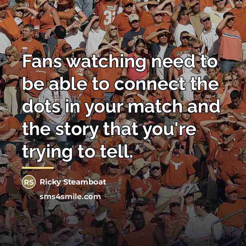 “Fans watching need to be able to connect the dots…” quote by Ricky Steamboat