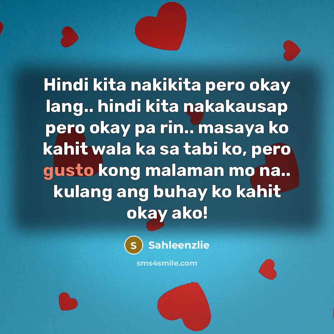 “Hindi kita nakikita pero okay lang.. hindi kita nakakausap pero…” quote by Sahleenzlie