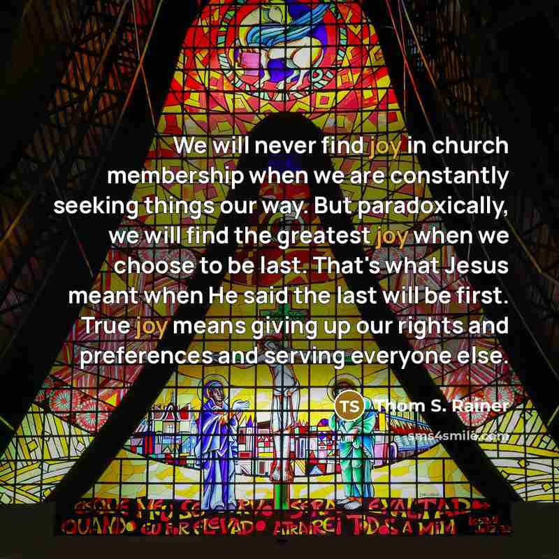 “We will never find joy in church membership when we…” quote by Thom S. Rainer