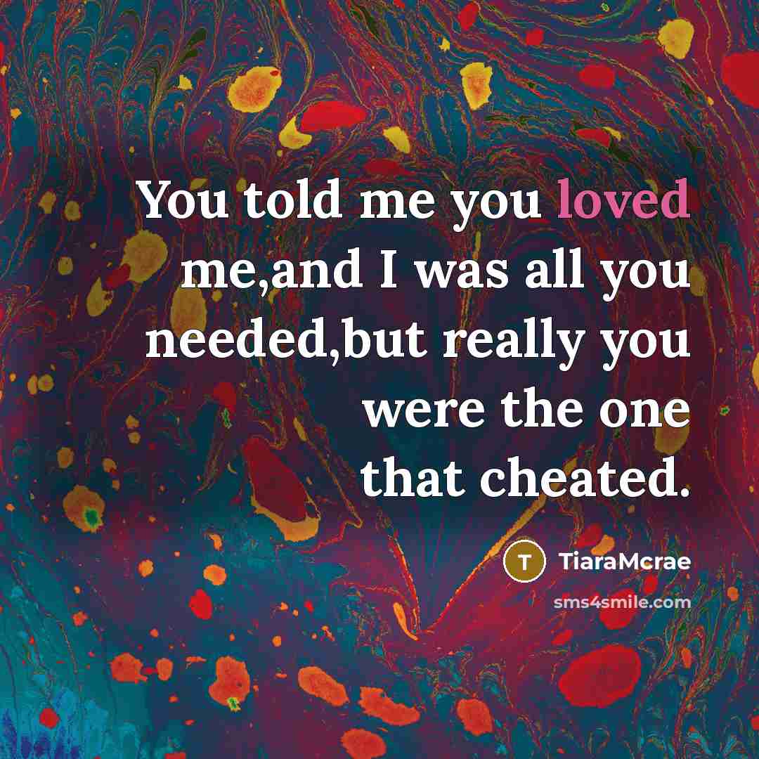 “You told me you loved me,and I was all you…” quote by TiaraMcrae