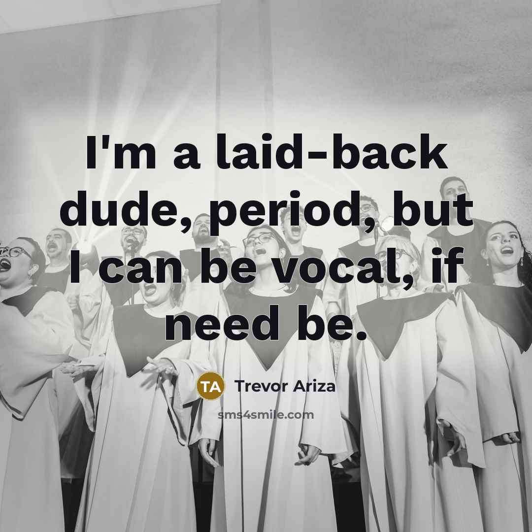 “I'm a laid-back dude, period, but I can be vocal, if need be.” quote by Trevor Ariza