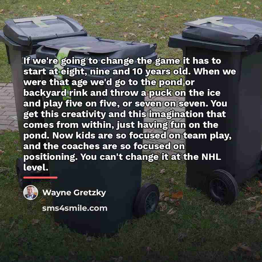 “If we're going to change the game it has to…” quote by Wayne Gretzky