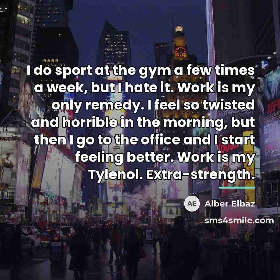 “I do sport at the gym a few times a…” quote by Alber Elbaz
