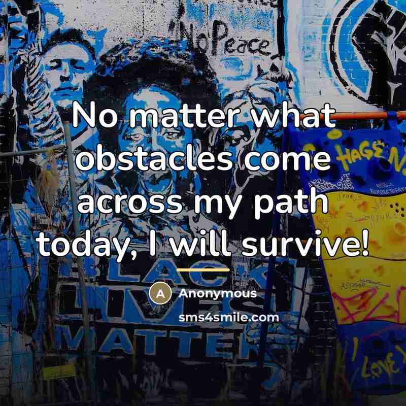 “No matter what obstacles come across my path today, I…” quote by Anonymous