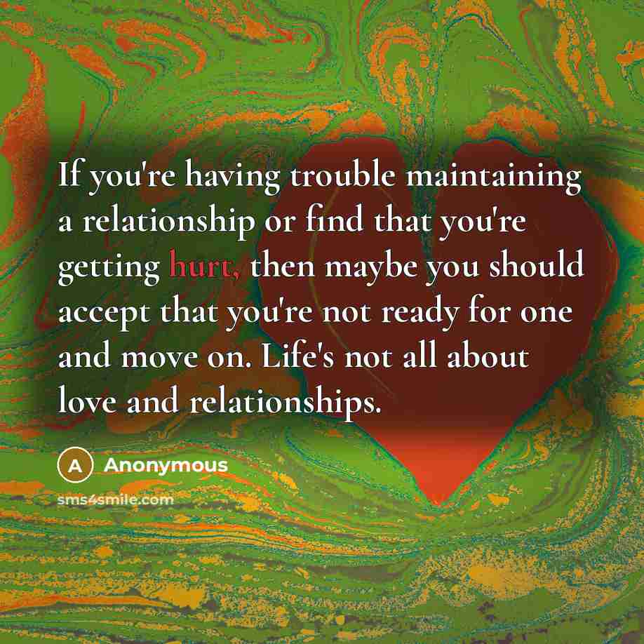 “If you're having trouble maintaining a relationship or find that…” quote by Anonymous