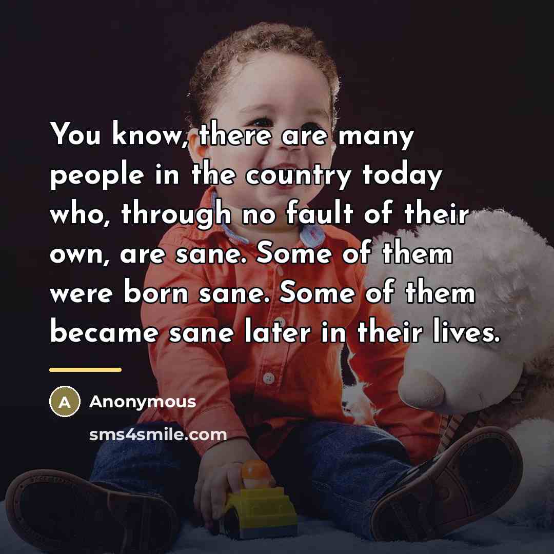 “You know, there are many people in the country today…” quote by Anonymous