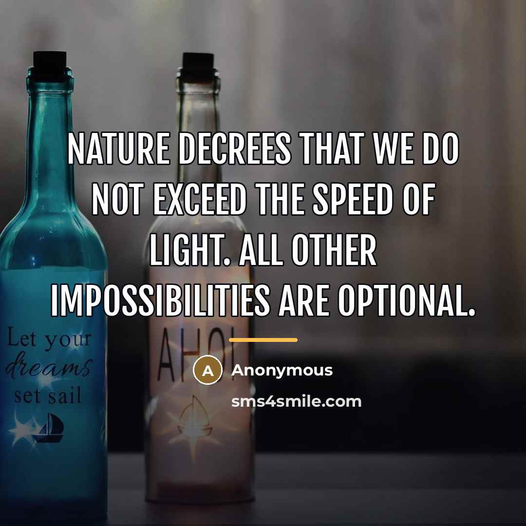 “Nature decrees that we do not exceed the speed of…” quote by Anonymous