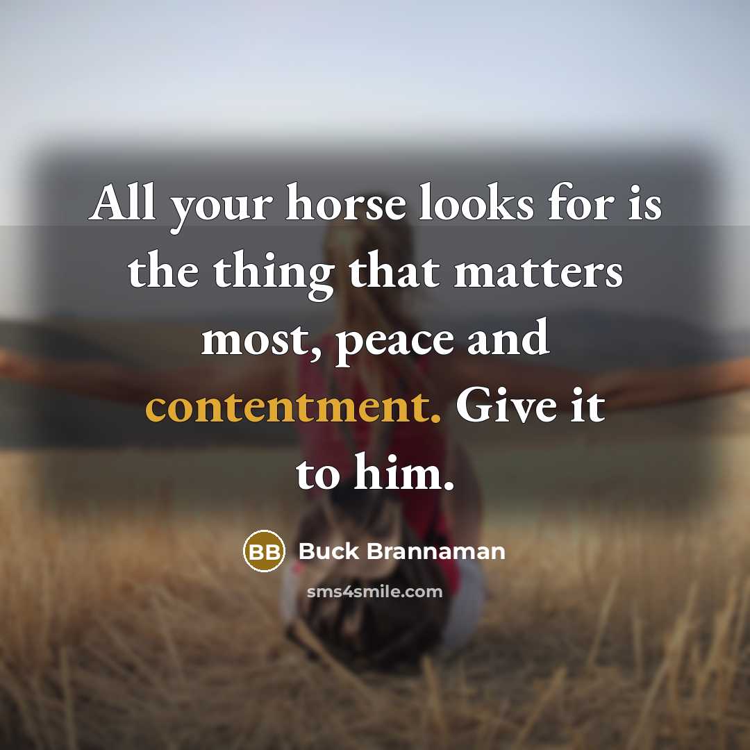“All your horse looks for is the thing that matters…” quote by Buck Brannaman